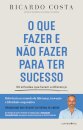 O Que Fazer e não Fazer para Ter sucesso