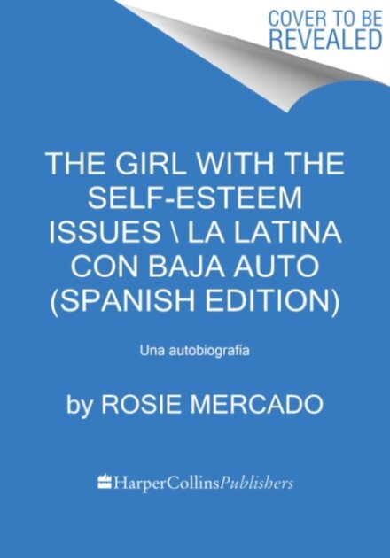 The Girl with the Self-Esteem Issues \La Latina Con Baja Auto