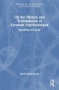 On the History and Transmission of Lacanian Psychoanalysis