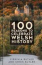 100 Reasons to Celebrate Welsh History