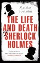 The Life and Death of Sherlock Holmes