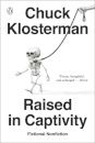 Raised In Captivity