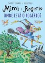 Mimi E Rogério - Onde Está O Rogério?