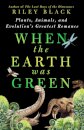 When the Earth Was Green