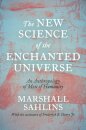 The New Science of the Enchanted Universe