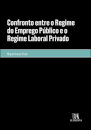Confronto entre o Regime do Emprego Público e o Regime Laboral Privado
