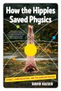 How the Hippies Saved Physics