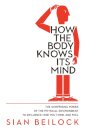 How The Body Knows Its Mind