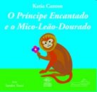 Príncipe encantado e o mico-leão dourado, O