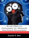 Wlan CSMA/CA Performance in a Bluetooth Interference Environment