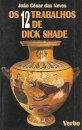 Os 12 Trabalhos de Dick Shade