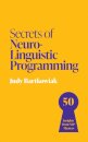 Secrets of Neuro-Linguistic Programming