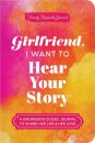 Girlfriend, I Want to Hear Your Story