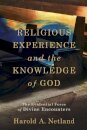 Religious Experience and the Knowledge of God – The Evidential Force of Divine Encounters