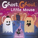 Ghost And Ghoul And Little Mouse