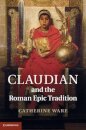 Claudian and the Roman Epic Tradition