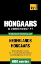 Thematische woordenschat Nederlands-Hongaars - 7000 woorden