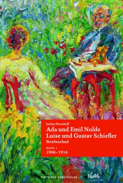 Ada und Emil Nolde – Luise und Gustav Schiefler. Briefwechsel