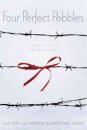 Four Perfect Pebbles: A True Story of the Holocaust
