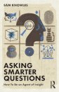 Asking Smarter Questions