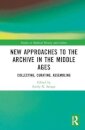 New Approaches to the Archive in the Middle Ages