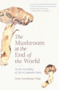 The Mushroom At The End Of The World
