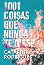 1001 Coisas Que Nunca Te Disse