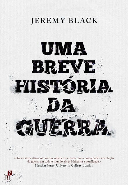 Uma Breve História da Guerra