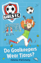 Girls Fc 1: Do Goalkeepers Wear Tiaras?