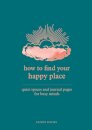 How to Find Your Happy Place
