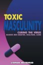 Toxic Masculinity
