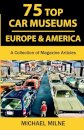 75 Top Car Museums in Europe & America
