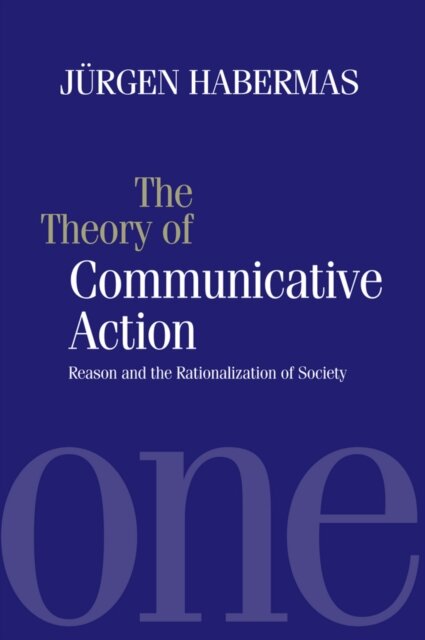The Theory of Communicative Action