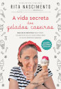 A Vida Secreta dos Gelados Caseiros