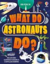 What Do Astronauts Do?