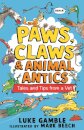 Paws, Claws and Animal Antics: Tales and Tips from a Vet