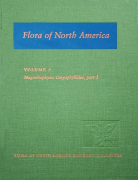 Flora of North America: Volume 5: Magnoliophyta: Caryophyllidae, part 2