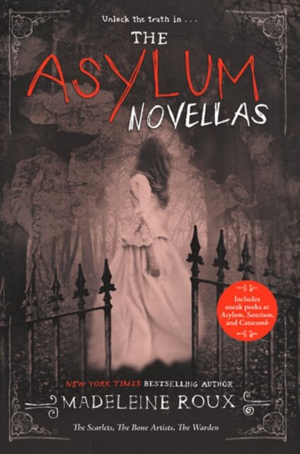 The Asylum Novellas : The Scarlets, The Bone Artists, The Warden