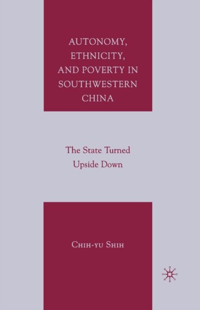 Autonomy, Ethnicity, and Poverty in Southwestern China