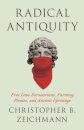 Radical Antiquity