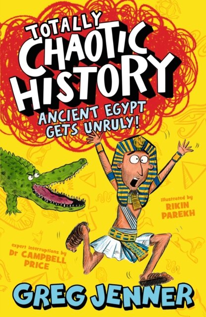 Totally Chaotic History: Ancient Egypt