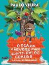O Dia Que A Árvore Do Meu Quintal Falou Comigo
