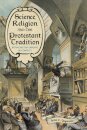 Science, Religion, and the Protestant Tradition