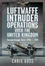 Luftwaffe Intruder Operations Over the United Kingdom