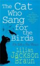 The Cat Who Sang for the Birds (The Cat Who… Mysteries, Book 20)