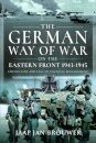 The German Way of War on the Eastern Front, 1943-1945