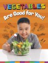 Vegetables Are Good for You!