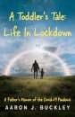 A Toddler's Tale: Life In Lockdown