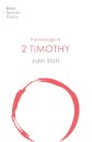 The Message of 2 Timothy