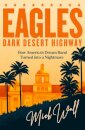 Eagles - Dark Desert Highway